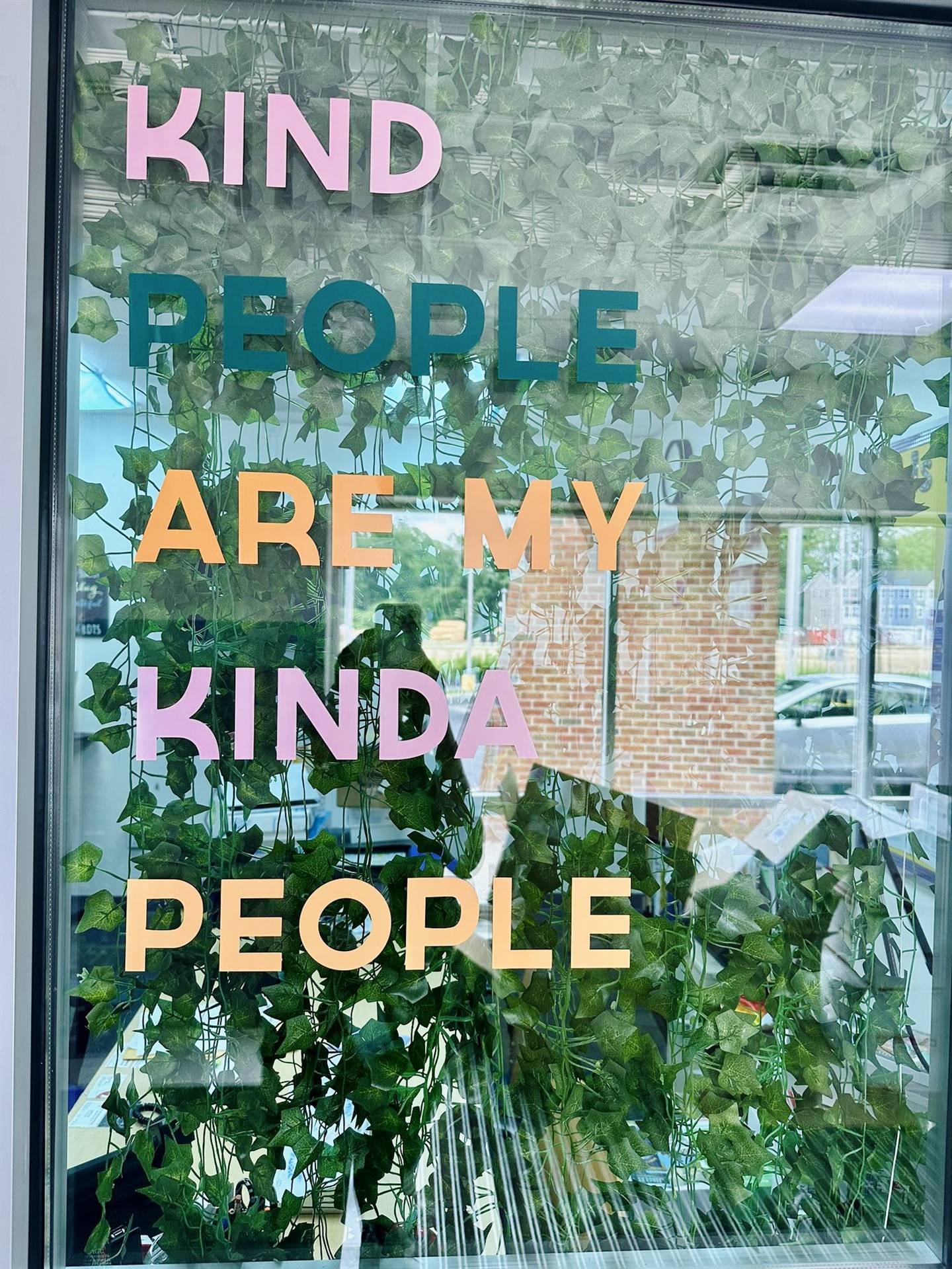 Kind people are my kinda people window art
