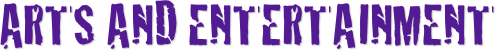 Arts And Entertainment